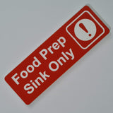 Food Prep Sink Only Sign Plaque