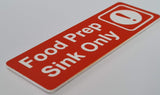 Food Prep Sink Only Sign Plaque