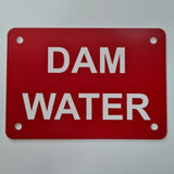 Dam Water Sign Plaque - Small