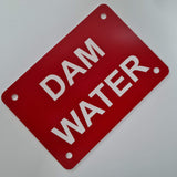 Dam Water Sign Plaque - Small