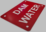 Dam Water Sign Plaque - Small