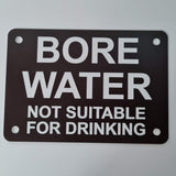 Bore Water Not Suitable For Drinking Sign Plaque - Large