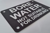 Bore Water Not Suitable For Drinking Sign Plaque - Large