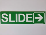 SLIDE WITH RIGHT ARROW GRAPHIC Sign / Plaque