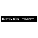C00002 - Custom Sign  - 25cm by 4cm