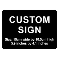 C00004 - Custom Sign - 15cm by 10.5cm