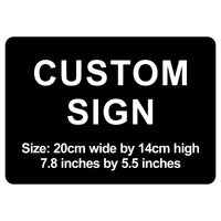 C00006 - Custom Sign - 20cm by 14cm