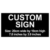 C00007 - Custom Sign - 20cm by 10cm