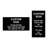 C00027 - Custom Sign Plaque - 10cm by 5cm / 3.9" by 1.9"