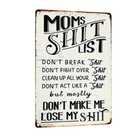 MOMS SHIT LIST - UV Printed Metal Sign - 20cm by 30cm