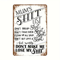 MUM'S SHIT LIST - UV Printed Metal Sign - 20cm by 30cm