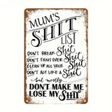 MUM'S SHIT LIST - UV Printed Metal Sign - 20cm by 30cm