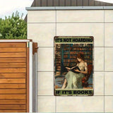 It's Not Hoarding If It's BOOKS - UV Printed Novelty Metal Sign - 20cm by 30cm