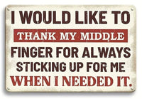 I would like to Thank My Middle Finger - UV Printed Metal Sign - 30cm by 20cm