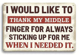 I would like to Tank My Middle Finger - UV Printed Metal Sign - 30cm by 20cm