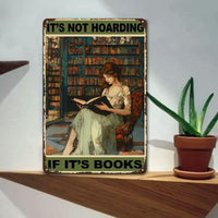 It's Not Hoarding If It's BOOKS - UV Printed Novelty Metal Sign - 20cm by 30cm