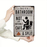 This is a Bathroom - Not an Internet Cafe | UV Printed Novelty Metal Sign | 20cm by 30cm