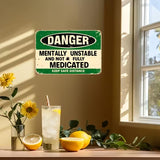 DANGER - Mentally Unstable - Novelty UV Printed Metal Sign - 30cm by 20cm
