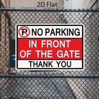 NO PARKING In Front of the Gate - Thank You - UV Printed Metal Sign - 30cm by 20cm