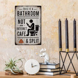 This is a Bathroom - Not an Internet Cafe | UV Printed Novelty Metal Sign | 20cm by 30cm