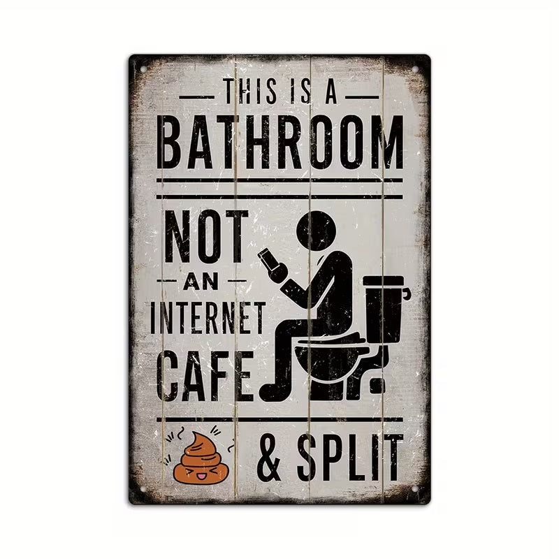 This is a Bathroom - Not an Internet Cafe | UV Printed Novelty Metal Sign | 20cm by 30cm