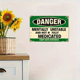DANGER - Mentally Unstable - Novelty UV Printed Metal Sign - 30cm by 20cm