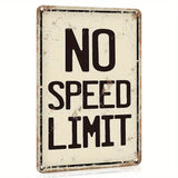 NO SPEED LIMIT - UV Printed Metal Sign - 20cm by 30cm