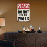 PLEASE DO NOT Lick The Walls - Novelty UV Printed Metal Sign - 20cm by 30cm
