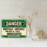 DANGER - Mentally Unstable - Novelty UV Printed Metal Sign - 30cm by 20cm