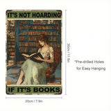 It's Not Hoarding If It's BOOKS - UV Printed Novelty Metal Sign - 20cm by 30cm