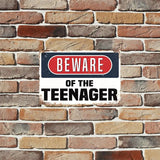 Beware of the Teenager - UV Printed Metal Sign - 30cm by 20cm