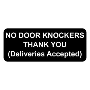 Black sign with white text 'NO DOOR KNOCKERS THANK YOU (Deliveries Accepted)' on a white background