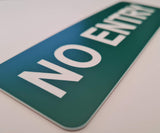 Ever Green 'NO ENTRY' sign with white text
