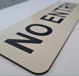 Almond sign with Black Text 'NO ENTRY'