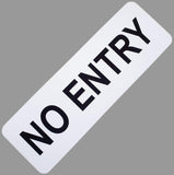 White sign with Black Text 'NO ENTRY'