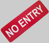 Red 'NO ENTRY' sign with white text