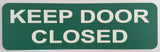 Celadon Green acrylic sign with White text 'KEEP DOOR CLOSED'