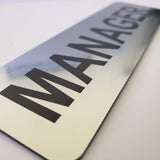 Metallic Silver acrylic 'MANAGER' sign