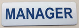 Metallic Silver acrylic sign with Blue text 'MANAGER'