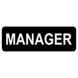 Black rectangular acrylic sign with White text 'MANAGER'