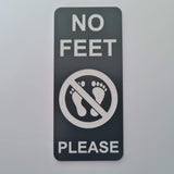 No Feet Please acrylic sign on a Smoke Grey background