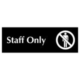 A black sign with the text 'Staff Only' and a pictogram of a person with a no entry sign above.