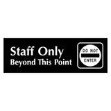 Black and white sign with 'Staff Only Beyond This Point' text and a 'Do Not Enter' symbol.