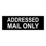 ADDRESSED MAIL ONLY Sign Plaque