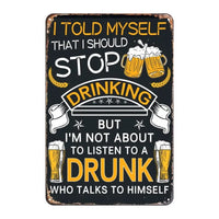 Metal sign with humorous beer drinking statement