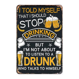 Metal sign with humorous beer drinking statement