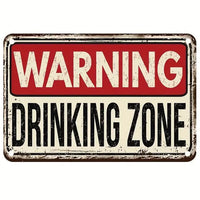 Vintage-style warning sign with 'WARNING DRINKING ZONE' text on a white background