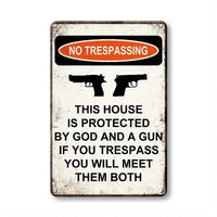 NO TRESPASSING - House Protected by God and a Gun - UV Printed Metal Sign - 20cm by 30cm