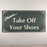 Please Take Off Your Shoes Sign Plaque in Smoke Grey with White Engraving
