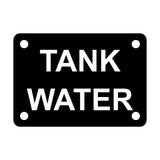 Tank Water Sign Plaque - Small